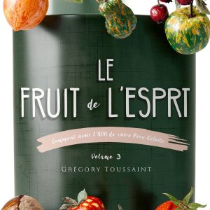 French Christian Devotional Book Le Fruit de l'Esprit 3rd Edition-0